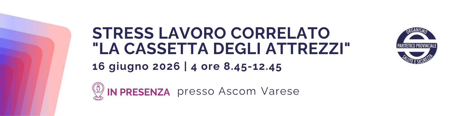 STRESS LAVORO CORRELATO 'LA CASSETTA DEGLI ATTREZZI' – 4 ore